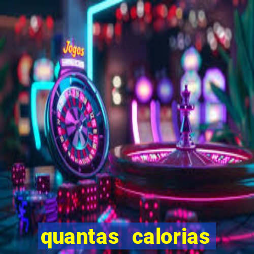 quantas calorias tem um xeque mate